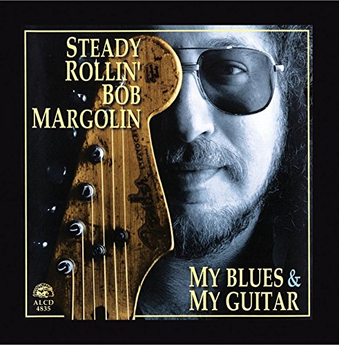 Bob Margolin - My Blues & My Guitar - Zortam Music