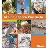 Steine, Federn, Muscheln: Naturkunst mit Kindernvon "Frank Hecker"