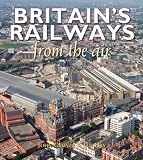 Britains Railways From the Air