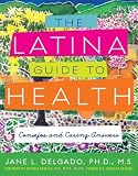 A Latina Guide to Health A Latina Guide to Health