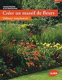 Cr�er un massif de fleurs : D�buter simplement