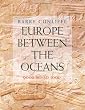 Europe Between the Oceans: 9000 BC-AD 1000