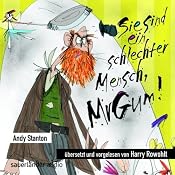 H&ouml;rbuch Sie sind ein schlechter Mensch, Mr Gum!