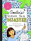 Amelia's Science Fair Disaster (Amelia)