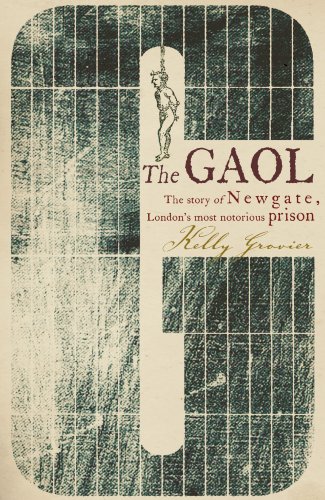 Childrens Toyshop  Books : The Gaol: The Story of Newgate - London's Most Notorious Prison