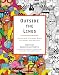Outside the Lines: An Artists' Coloring Book for Giant Imaginations