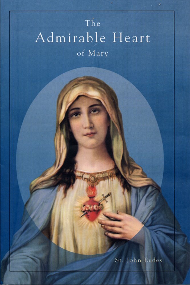 The Admirable Heart of Mary: St. John Eudes: 9781896384054: Amazon ...