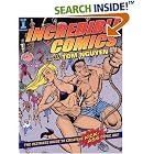 Incredible Comics with Tom Nguyen: The Ultimate Guide to Creating Kick-Ass Comic Art by  Tom Nguyen