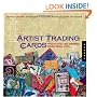 1,000 Artist Trading Cards: Innovative and Inspired Mixed Media ATCs (1000 Series)