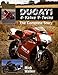 Ducati Four-Valve V-Twins: The Complete Story