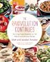 The Rawvolution Continues: The Living Foods Movement in 150 Natural and Delicious Recipes