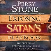 Exposing Satan's Playbook: The Secrets and Strategies Satan Hopes You Never Discover | [Perry Stone]