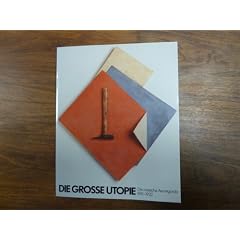Die grosse Utopie - Die russische Avantgarde 1915 - 1932
