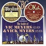 The Bands of Vic Meyers 1923-1929 & Vick Myers 1925 1926