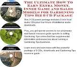 The Ultimate How To Earn Extra Money, Inner Game and Sales Models for Gardening Tips Biz 3 CD Package