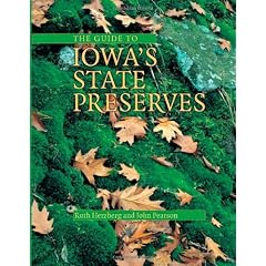 The Guide to Iowa's State Preserves: A Bur Oak Guide (Bur Oak Guides)