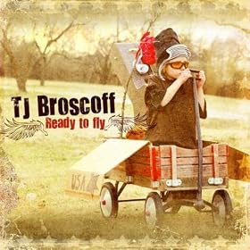 TJ Broscoff - Ready to Fly