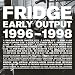 Early Output 1996-1998