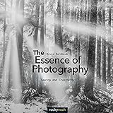The Essence of Photography: Seeing and Creativity