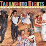 Taquachito Nights: Conjunto Music South Texas