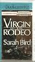 Virgin of the Rodeo