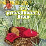 The Preschooler's Bible | [V. Gilbert Beers]