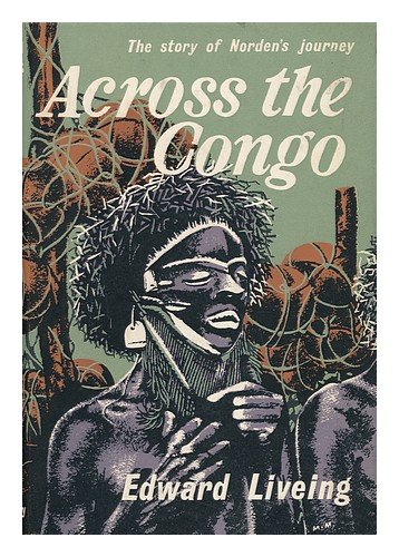 Across the Congo: The Story of Norden's Journey