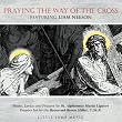 Praying the Way of the Cross featuring Liam Neeson