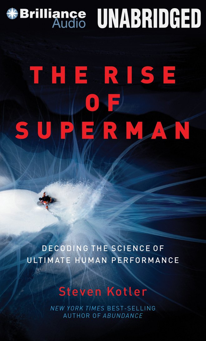 The Rise of Superman: Decoding the Science of Ultimate Human ... The Rise of Superman: Decoding the Science of Ultimate Human ...