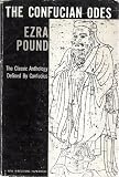 The Confucian Odes: The Classic Anthology Defined By Confucius