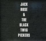 Jack Rose & the Black Twig Pickers