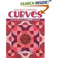 Easy Bias-Covered Curves: Create Quilts with WOW Appeal (Fast, Fun and Easy) by Wendy Hill