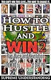 How to Hustle and Win, Part Two: Rap, Race and Revolution