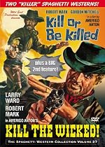 Kill the Wicked & Kill or be Killed