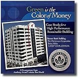 Green is the Color of Money! DVD Case Study for a Sustainable High Performance Building From Academy Award winner Ben Shedd About the USGBC LEED CS Platinum Banner Bank Building, one of the World`s Most Energy Efficient, High Performance Buildings.