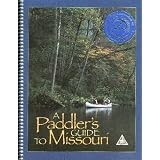 A Paddler's Guide to Missouri: Featuring 58 Streams to Canoe and Kayak