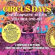 Circus Days The Complete Series Volumes 1 - 6