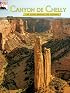 Canyon De Chelly: The Story Behind the Scenery