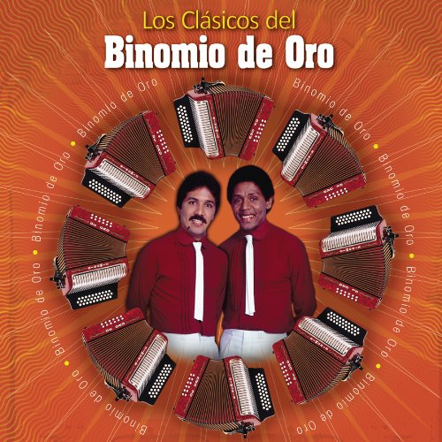 Binomio De Oro - Los Clasicos Del Binomio De Oro - Zortam Music