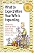 What to Expect When Your Wife is Expanding: A Reassuring Month-by-Month Guide for the Father-to-Be, Whether He Wants Advice or Not