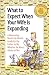 What to Expect When Your Wife is Expanding: A Reassuring Month-by-Month Guide for the Father-to-Be, Whether He Wants Advice or Not