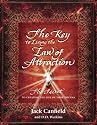 The Key to Living the Law of Attraction: The Secret to Creating the Life of Your Dreams