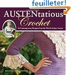 Austentatious Crochet: 36 Contemporar...