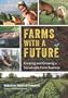 Farms with a Future: Creating and Growing a Sustainable Farm Business