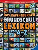 Das Ravensburger Grundschullexikon von A - Z - Peggy Gampfer, Claudia K&ouml;ster, Anke Sch&ouml;nfeld