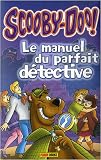 Scooby-Doo ! : Le manuel du parfait détective