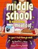 Middle School Is Worse Than Meatloaf: A Year Told Through Stuff