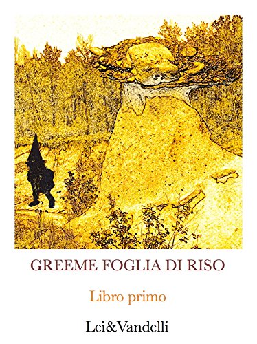 Greeme foglia di riso (Italian Edition), by Lei, Vandelli