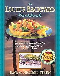 Louie's Backyard Cookbook: Irrisistible Island Dishes and the Best Ocean View in Key West (Roadfood Cookbook)