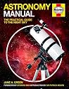Astronomy Manual: The Practical Guide to the Night Sky